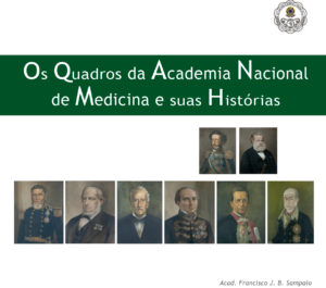 Os Quadros da Academia Nacional de Medicina e suas Histórias
