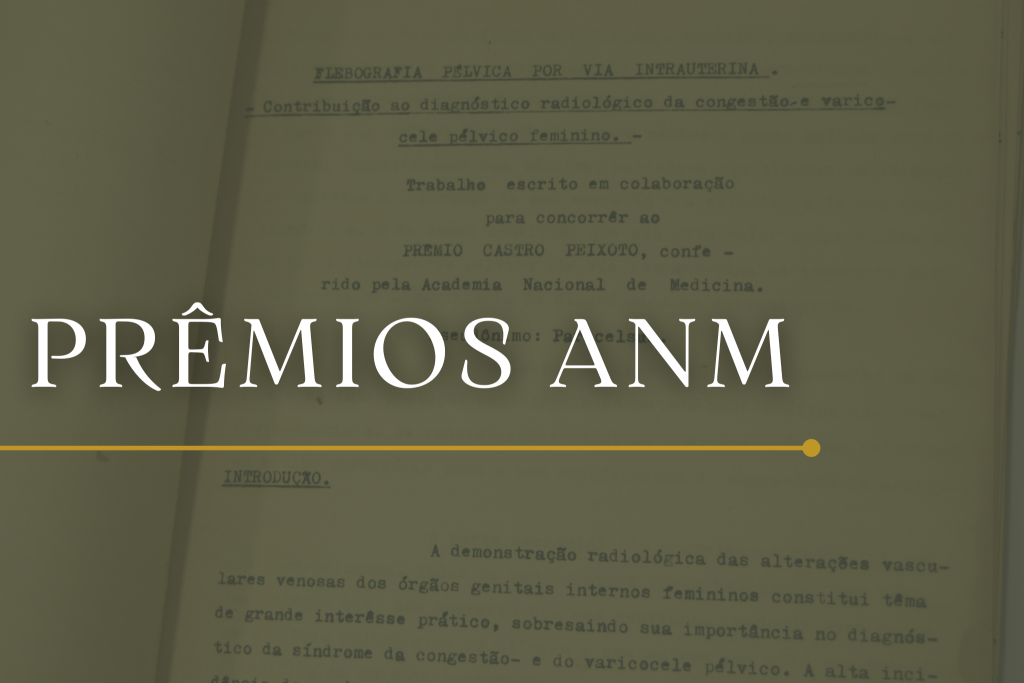 Inscrições para prêmios científicos da Academia Nacional de Medicina são prorrogadas até 31 de maio