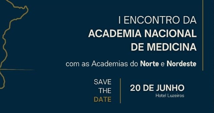 Pela primeira vez em 196 anos, Academia Nacional de Medicina realizará evento no Nordeste