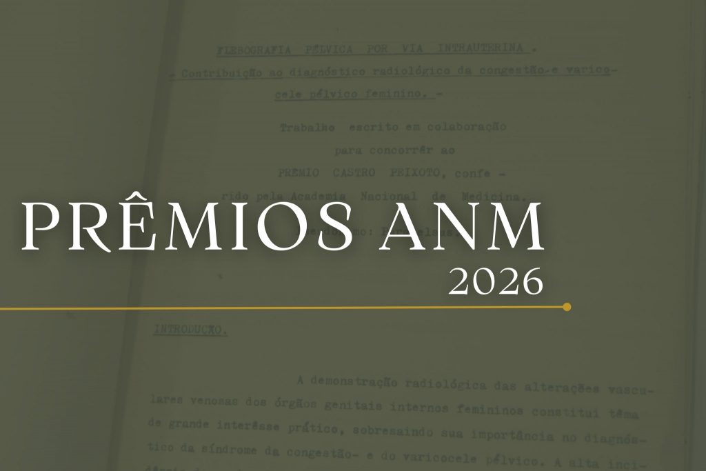 Inscrições abertas para os Prêmios ANM 2026 na Academia Nacional de Medicina