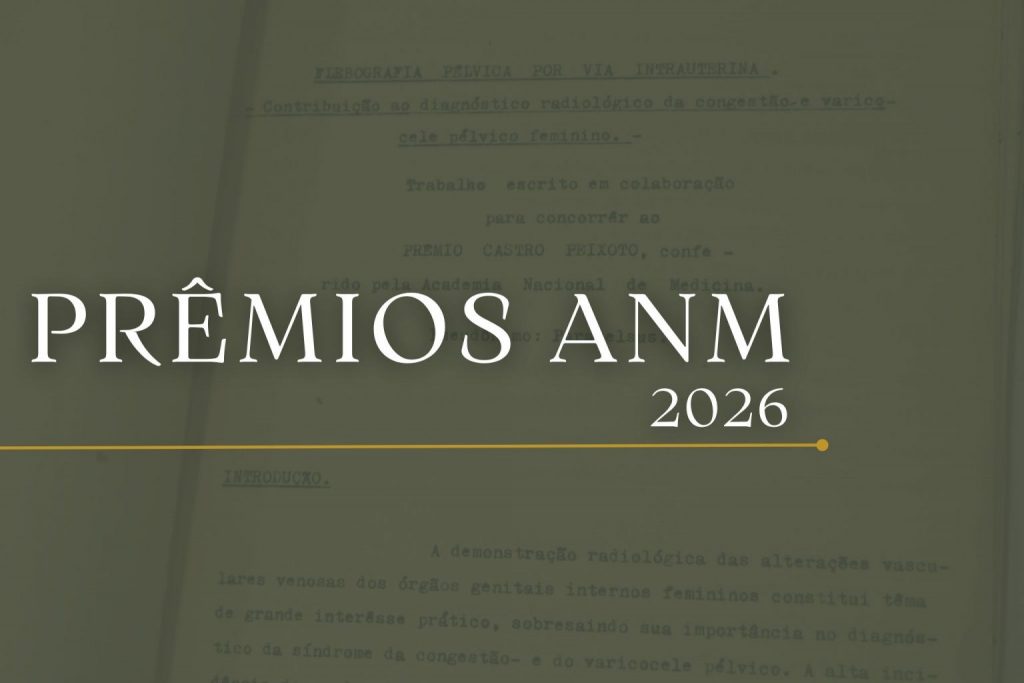 Academia Nacional de Medicina anuncia os vencedores dos “Prêmios ANM – 2026”